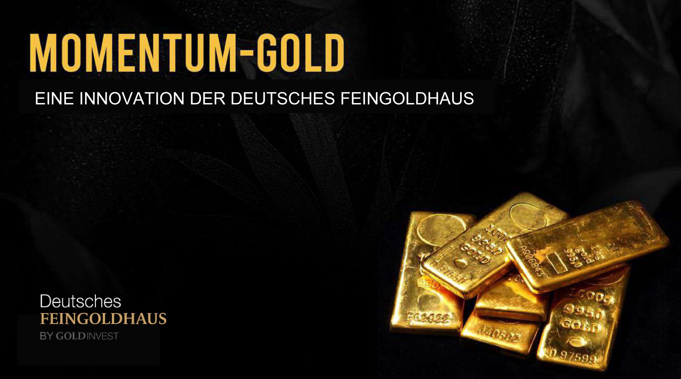 MOMENTUM-Gold - Eine Innovation der Deutsches Feingoldhaus GmbH